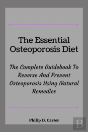 The Essential Osteoporosis Diet