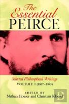 The Essential Peirce, Volume 1