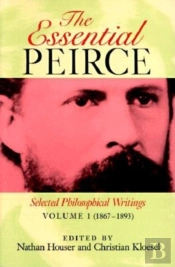 The Essential Peirce, Volume 1
