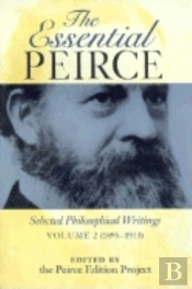 The Essential Peirce, Volume 2
