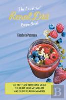 The Essential Renal Diet Recipe Book