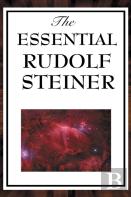 The Essential Rudolf Steiner