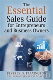 The Essential Sales Guide For Entrepreneurs And Business Owners