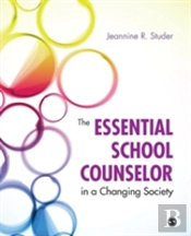 The Essential School Counselor In A Changing Society