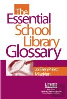 The Essential School Library Glossary