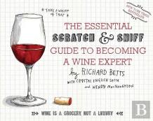 The Essential Scratch And Sniff Guide To Becoming A Wine Expert