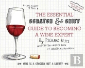 The Essential Scratch And Sniff Guide To Becoming A Wine Expert