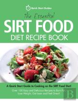 The Essential Sirt Food Diet Recipe Book