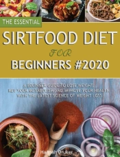 The Essential Sirtfood Diet For Beginner