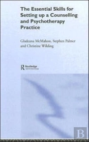 The Essential Skills For Setting Up A Counselling And Psychotherapy Practice