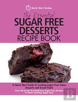 The Essential Sugar Free Desserts Recipe Book