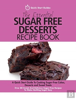 Bertrand.pt - The Essential Sugar Free Desserts Recipe Book
