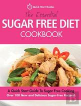 The Essential Sugar Free Diet Cookbook