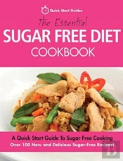 The Essential Sugar Free Diet Cookbook