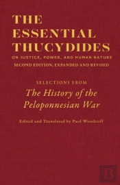 The Essential Thucydides: On Justice, Power, And Human Nature