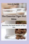The Essential Tiger Nut Bible