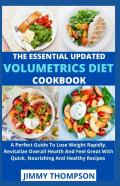 The Essential Updated Volumetric Diet Cookbook