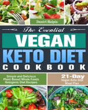 The Essential Vegan Keto Diet Cookbook