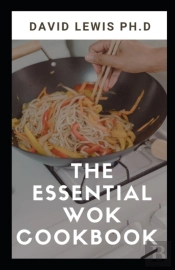 The Essential Wok Cookbook