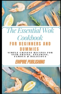 Bertrand.pt - The Essential Wok Cookbook For Beginners And Dummies