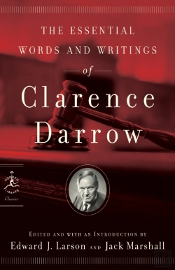 Bertrand.pt - The Essential Words And Writings Of Clarence Darrow