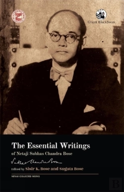 Bertrand.pt - The Essential Writings Of Netaji Subhas Chandra Bose