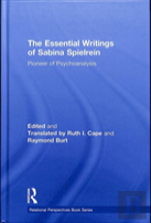 The Essential Writings Of Sabina Spielrein