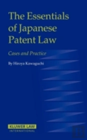 The Essentials Of Japanese Patent Law