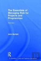 The Essentials Of Managing Risk For Projects And Programmes