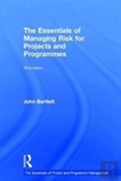 The Essentials Of Managing Risk For Projects And Programmes