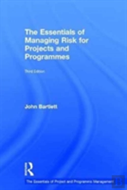 Bertrand.pt - The Essentials Of Managing Risk For Projects And Programmes