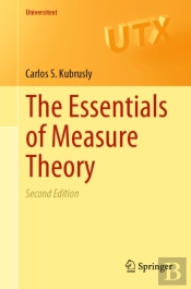 The Essentials Of Measure Theory