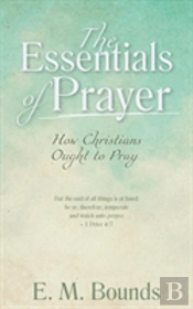 The Essentials Of Prayer