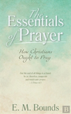 Bertrand.pt - The Essentials Of Prayer