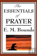 The Essentials Of Prayer