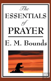 The Essentials Of Prayer