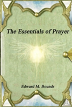 Bertrand.pt - The Essentials Of Prayer