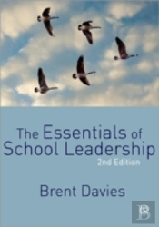 The Essentials Of School Leadership