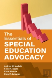 The Essentials Of Special Education Advocacy