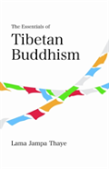 The Essentials Of Tibetan Buddhism