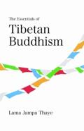 The Essentials Of Tibetan Buddhism