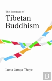 The Essentials Of Tibetan Buddhism