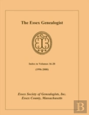 The Essex Genealogist: Index To Volumes 16-20 (1996-2000)