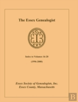 Bertrand.pt - The Essex Genealogist: Index To Volumes 16-20 (1996-2000)