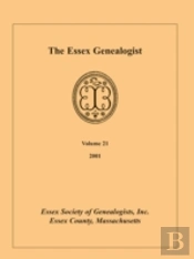 The Essex Genealogist, Volume 21, 2001