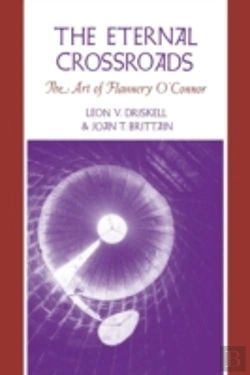 Bertrand.pt - The Eternal Crossroads: The Art Of Flannery O'Connor