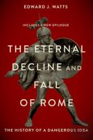 The Eternal Decline And Fall Of Rome