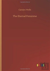 The Eternal Feminine