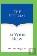 The Eternal In Your Now