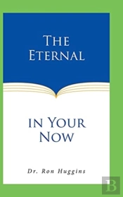 The Eternal In Your Now